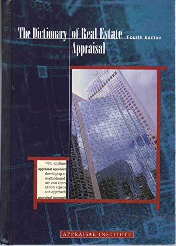 The Dictionary of Real Estate Appraisal