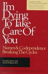 I'm Dying to Take Care of You