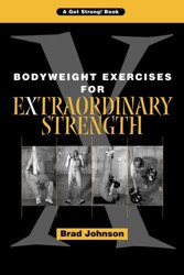 Bodyweight Exercises for Extraordinary Strength