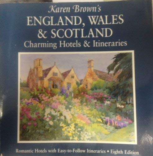 Karen Brown's English, Welsh and Scottish Country Hotels and Itineraries