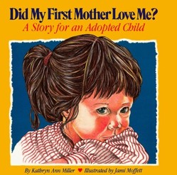 Did My First Mother Love Me?