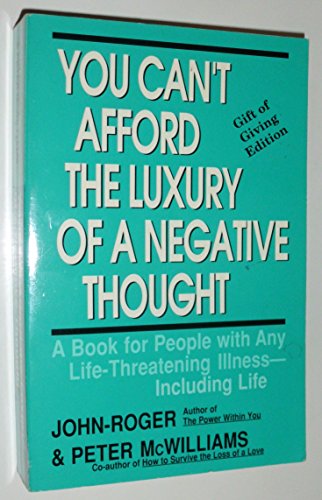 You Can't Afford the Luxury of a Negative Thought