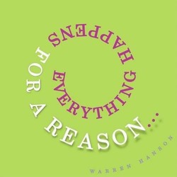 Everything Happens for a Reason...