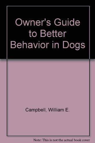 Owner's Guide to Better Behavior in Dogs