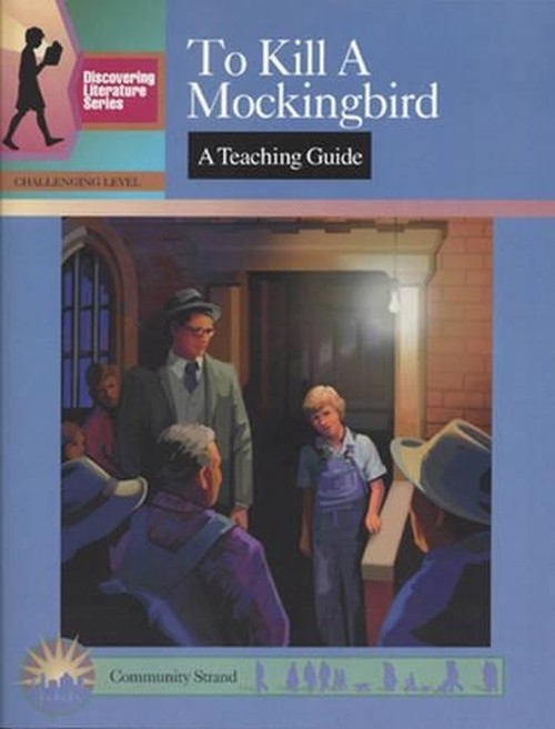 To Kill a Mockingbird: A Teaching Guide