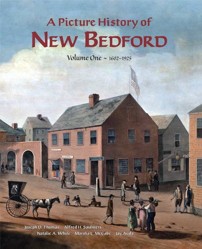 The Picture History Of New Bedford: 1602-1925