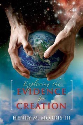 Exploring the Evidence for Creation