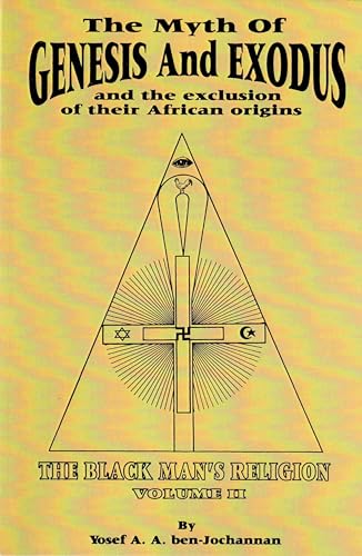 The Myth of Genesis and Exodus and the Exclusion of Their African Origins