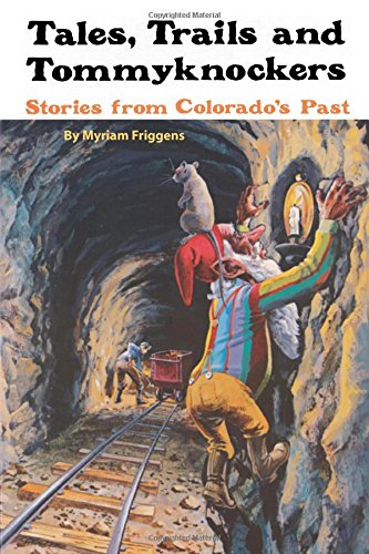 Tales, Trails, and Tommyknockers