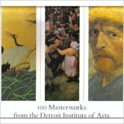One Hundred Masterworks from the Detroit Institute of Arts