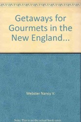 Getaways for Gourmets in the New England...