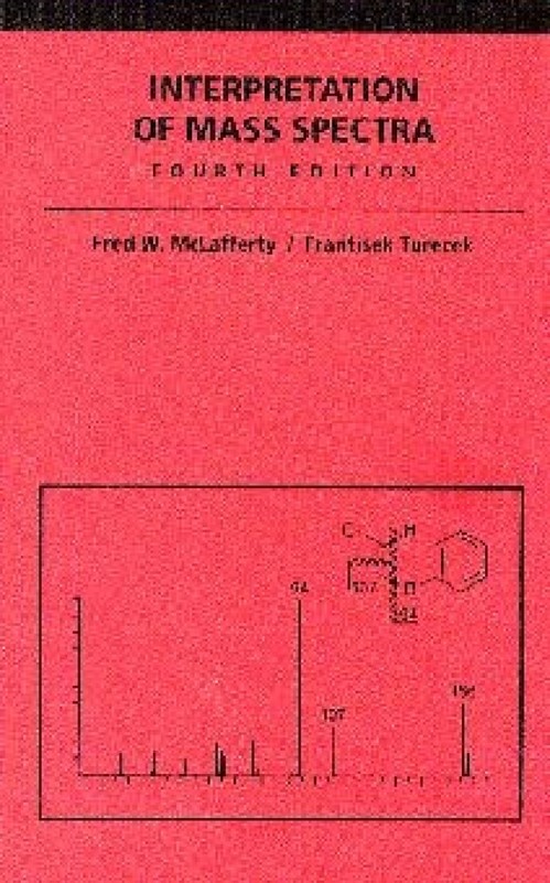 Interpretation of Mass Spectra, fourth edition