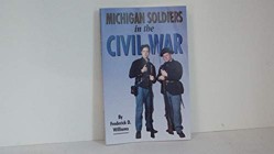 Michigan Soldiers in the Civil War