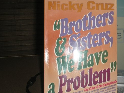 Brothers and Sisters, We Have a Problem