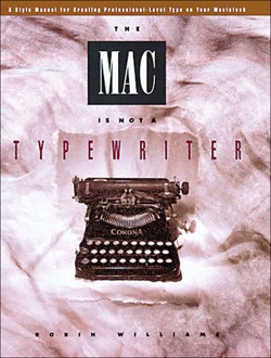 The Mac is not a typewriter