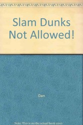 Slam Dunks Not Allowed!