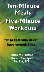 Ten-Minute Meals, Five-Minute Workouts