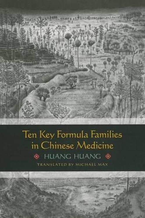 Ten Key Formula Families in Chinese Medicine