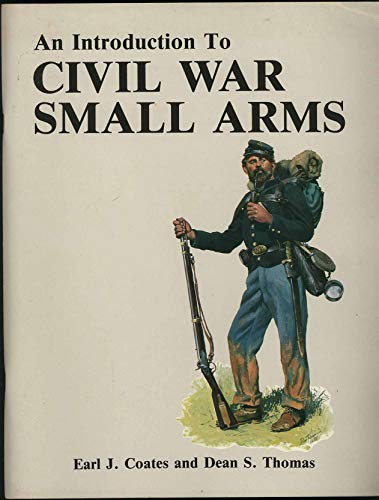 An Introduction to Civil War Small Arms