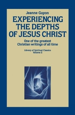 Experiencing the Depths of Jesus Christ