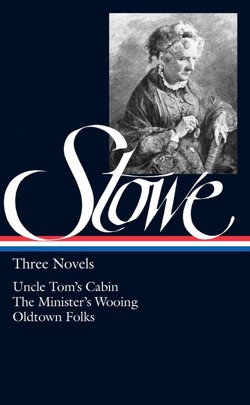 Harriet Beecher Stowe: Three Novels (LOA #4)