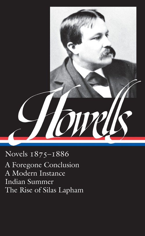 William Dean Howells: Novels 1875-1886 (LOA #8)