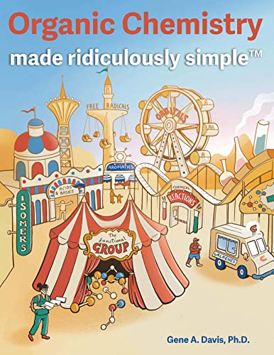Organic Chemistry Made Ridiculously Simple