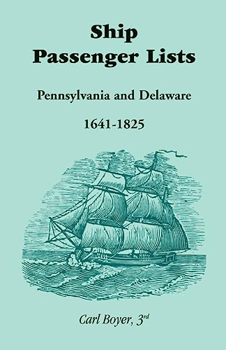 Ship Passenger Lists, Pennsylvania and Delaware (1641-1825)