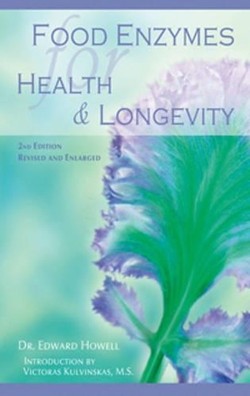 Food Enzymes for Health and Longevity