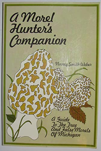 A Morel Hunter's Companion