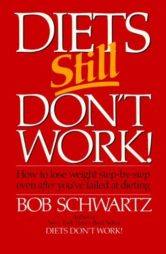 Diets Still Don't Work!