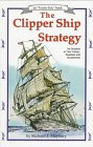 The Clipper Ship Strategy