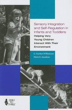 Sensory Integration and Self-regulation in Infants and Toddlers