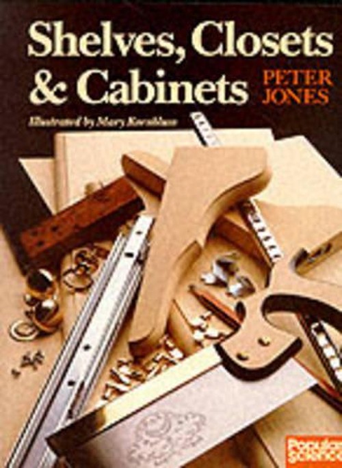 SHELVES CLOSETS & CABINETS
