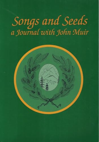 Songs and Seeds: A Journal With John Muir