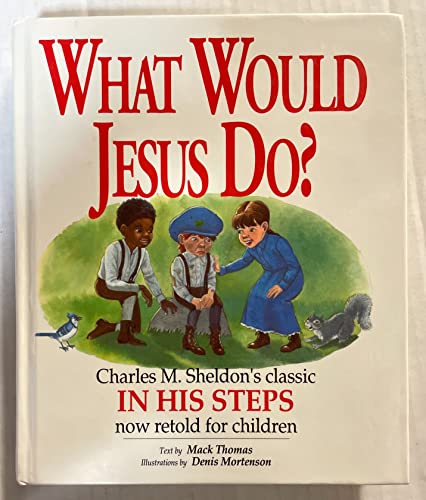 What Would Jesus Do?