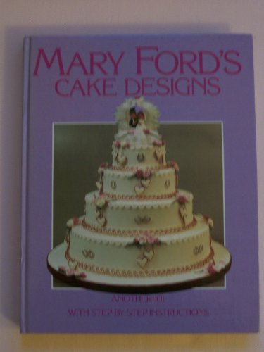 Mary Ford - Cake Designs Anoth 101
