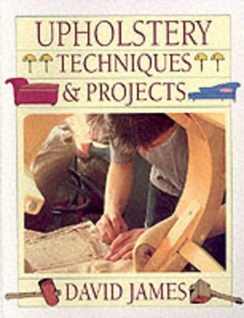 Upholstery Techniques and Projects