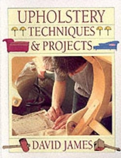 Upholstery Techniques and Projects