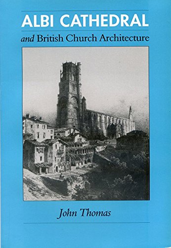 Albi Cathedral and British Church Architecture