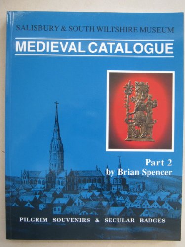 Salisbury and South Wiltshire Museum Mediaeval Catalogue