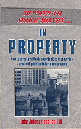 30 Ways to Make Money in Property