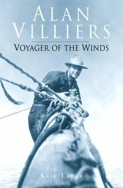 Alan Villiers: Voyager of the Winds