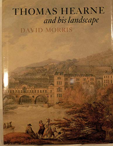 Thomas Hearne and His Landscape