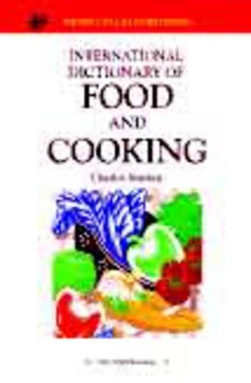 International Dictionary of Food and Cooking