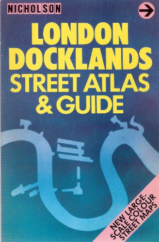 London Dockland's Guide and Street Atlas