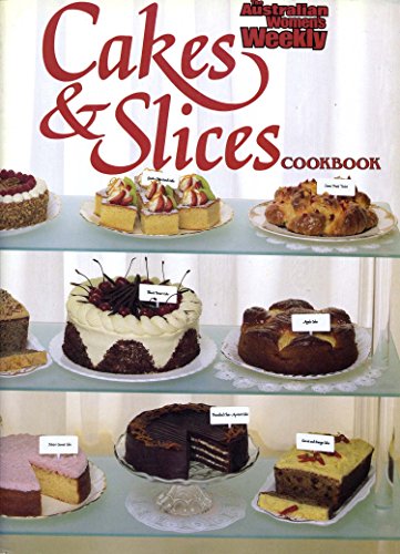 Cakes and Slices Cook Book