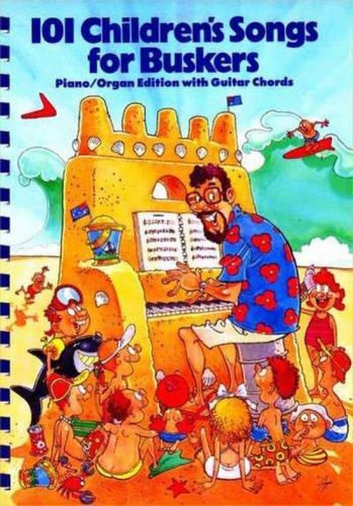 101 Children's Songs For Buskers