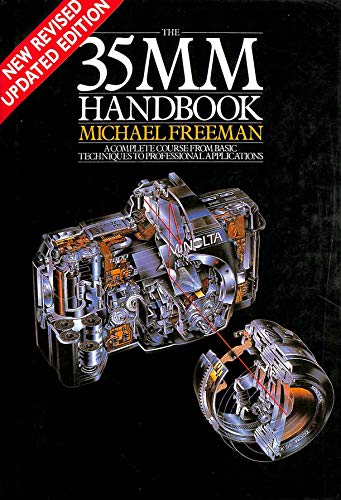 35 MM Handbook: A Complete Course From Basic Techniques To Professional Applications