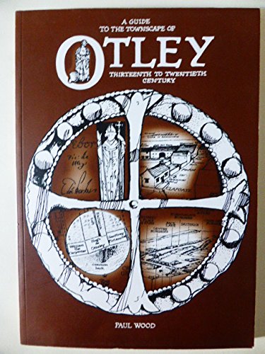 GUIDE TO THE TOWNSCAPE OF OTLEY